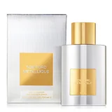 Tom Ford Metallique Parfumska voda
